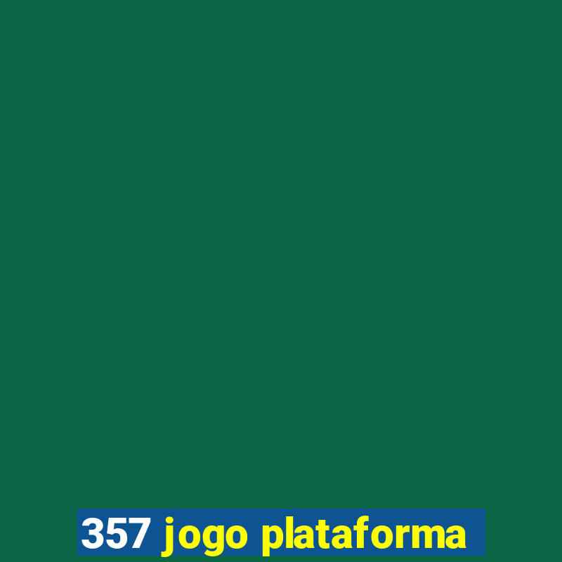 357 jogo plataforma